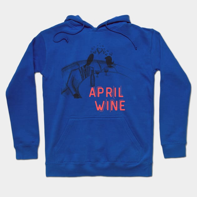 April Wine  - Funny Wine Lover Quote Hoodie by Grun illustration 